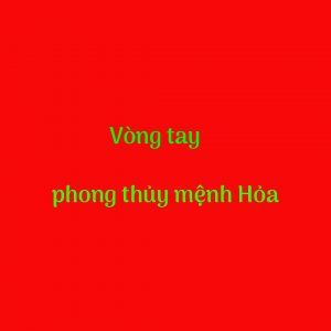 Vòng tay phong thủy mệnh Hỏa